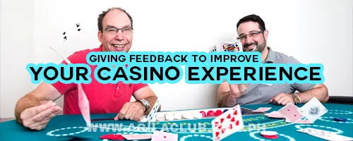 Giving Feedback to Improve Your Casino Experience