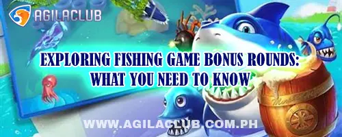 Exploring Fishing Game Bonus Rounds: What You Need to Know