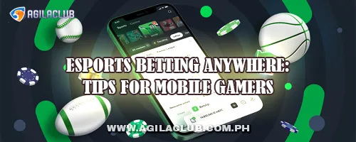 Esports Betting Anywhere: Tips for Mobile Gamers