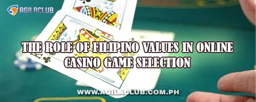 The Role of Filipino Values in Online Casino Game Selection