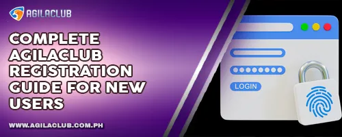 Complete AgilaClub Registration Guide for New Users