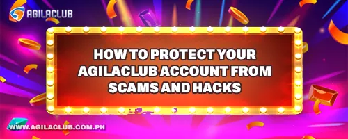 How to Protect Your AgilaClub Account from Scams and Hacks