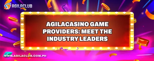 AgilaCasino Game Providers: Meet the Industry Leaders